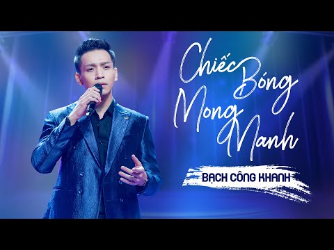 Thể hiện bởi Bạch Công Khanh