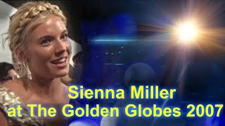 Actress Sienna Miller at The Golden Globes 2007 video