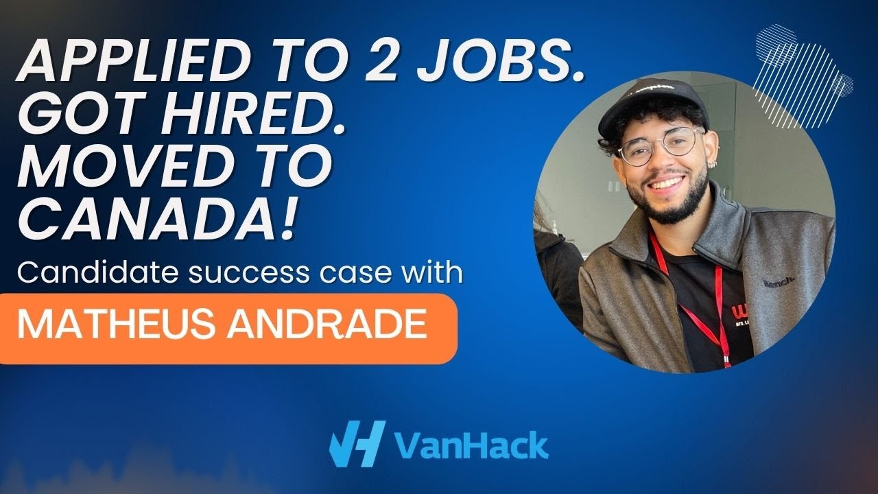 Candidate Success Story: Matheus, QA Engineer from Brazil | Remote to Relocation with VanHack