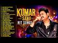 Kumar Sanu Hit Songs 90s Hits Hindi Songs Hindi Gana Evergreen Songs Sadabahar Songs Jukebox