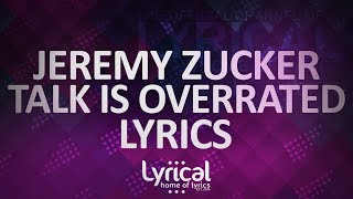 Jeremy Zucker - Talk Is Overrated (ft. Blackbear) Lyrics