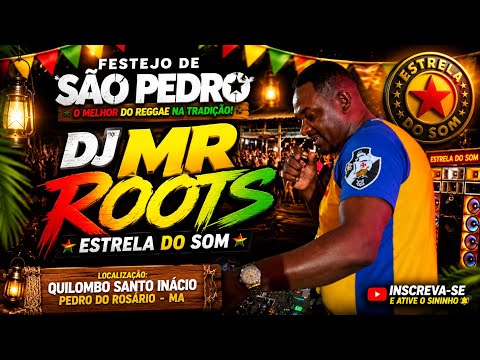 ESTRELA DO SOM - DJ MR ROOTS // QUILOMBO SANTO INÁCIO PEDRO DO ROSÁRIO - MA | FESTEJO DE SÃO PEDRO 
