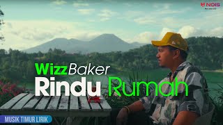 Download lagu Wizz Baker - Rindu Rumah || Lirik Lagu mp3