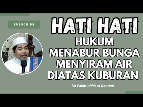 THE LAW ON SOWING FLOWERS AND WATERING WATER - KH FAKHRUDDIN AL BANTANI