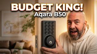 Aqara B50 Smart Lock - Why This Budget Option Crushes the Competition
