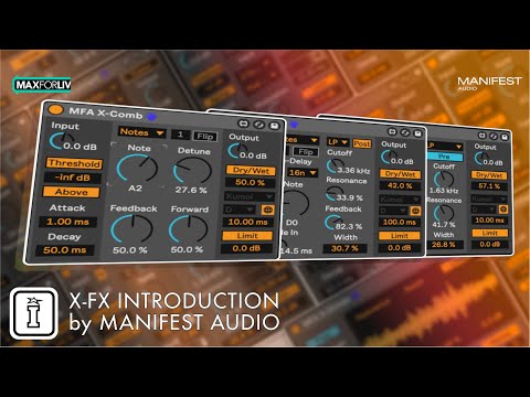 X-FX Introduction - X-FX MaxforLive Devices for Ableton Live by Manifest Audio