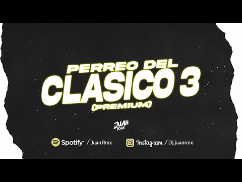 Juan Rmx - PERREO DEL CLASICO #3 ⚡ ( Premium )