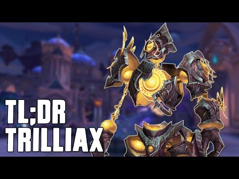 TL;DR - Trilliax (Normal/Heroic) - Walkthrough/Commentary