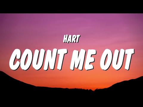 Hart - Count Me Out (Lyrics)