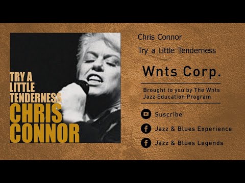 Try A Little Tenderness - Chris Connor