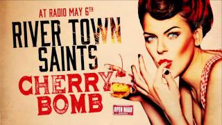 River Town Saints - Cherry Bomb [Audio Only]