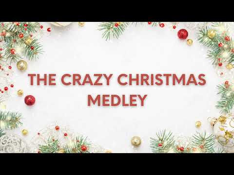Crazy Christmas Medley