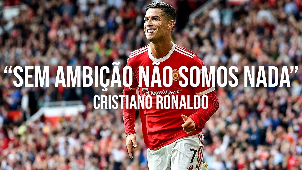 SEM AMBIÇÃO NÃO SOMOS NADA - CRISTIANO RONALDO | MOTIVACIONAL (HD)