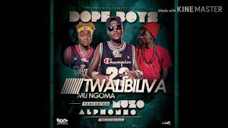 Dope Boys Ft MUZO AKA ALPHONSO-TWALIBILIVA MU NGOM