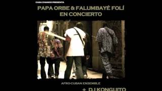Papa Orbe & Falumbayé Folí en concierto + DJ Konguito en la Resistencia