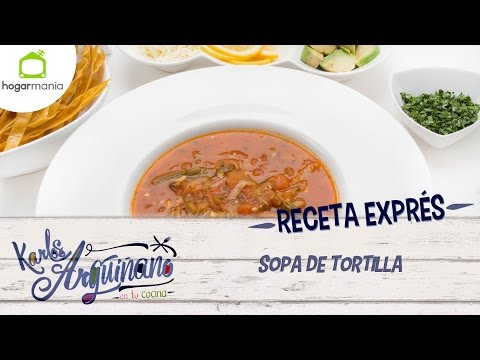 Receta Exprés: Sopa de tortilla