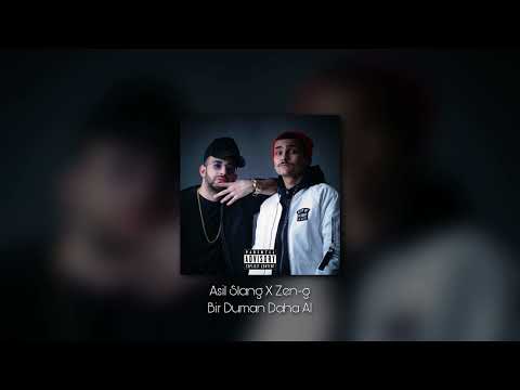 Asil Slang X Zen-g - Bir Duman Daha Al (Yayınlanmayan parça)