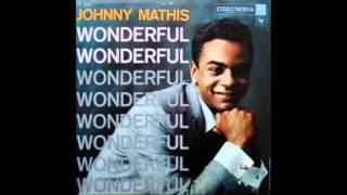 You Stepped Out Of A Dream- Johnny Mathis