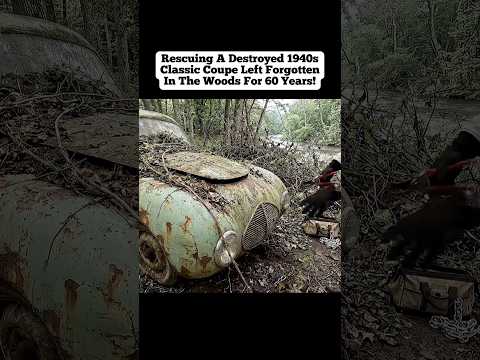 Rescuing A Destroyed 1940s Classic Coupe Left Forgotten In The Woods For 60 Years! #cars #carrepair