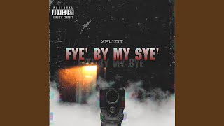 Fye' by My Sye' Music Video