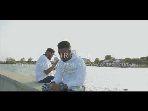 Anthony Catchings featuring Cortez Vaughn  “FOREVER” Official Music Video