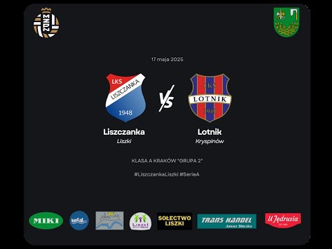 Liszczanka Liszki - Lotnik Kryspinów (17.05.2025) - skrót meczu