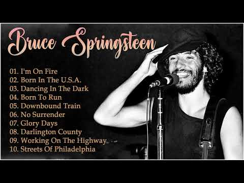 Bruce Springsteen Best Playlist 2022 - Bruce Springsteen Greatest Hits Full Album