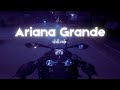 Ariana Grande Playlist Mix Chill Night Ride With Me
