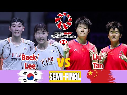 Baek/Lee (KOR) vs Liu/Tan (CHN) semifinal WD-World Tour Finals 2025