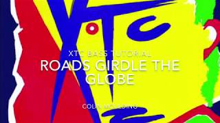 XTC - Roads Girdle the Globe BASS TUTORIAL