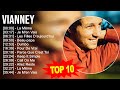 V I A N N E Y 2023 MIX Top 10 Des Meilleures Chansons Album Complet