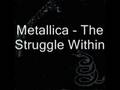 Metallica - The Struggle Within (with lyrics)