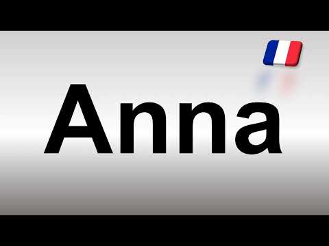 How to Pronounce Anna (French)
