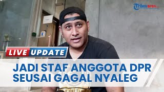 Akui Butuh Tantangan, Said Bajuri Kini Jadi Staf Anggota DPR RI seusai Gagal Nyaleg di 2019