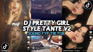 Download lagu DJ PRETTY GIRL STYLE TANTE V2 | SOUND HEALING VIRAL TIKTOK SOUND YG KALIAN CARI DJ TERBARU 2025 mp3