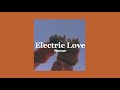 Electric Love Lyrics Børns