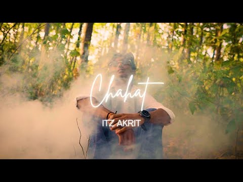 Chahat (Official Video) - Itz Akrit l Latest Songs 2024