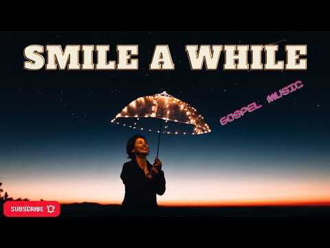 Smile A While - Peter Collins