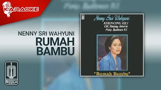 Download lagu Nenny Sri Wahyuni - Rumah Bambu ( Karaoke Video) mp3
