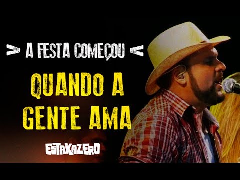 Leo Estakazero - Quando A Gente Ama | DVD "A Festa Começou" (Official Music Video)