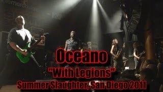 Oceano &quot;With Legions&quot; Summer Slaughter, San Diego 2011