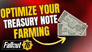 Optimize Your Treasury Note/Gold Bullion Farming in Fallout 76.