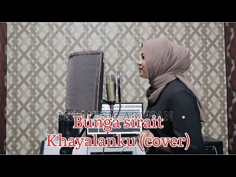 BUNGA SIRAIT || KHAYALANKU (cover)