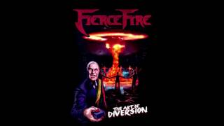 Fierce Fire - The Art of Diversion