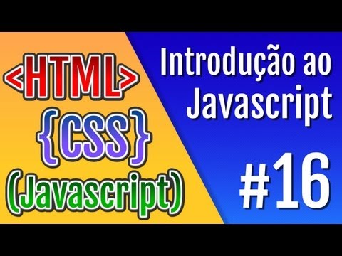Curso HTML, CSS e Javascript - Aula 16 - Introdução ao Javascript