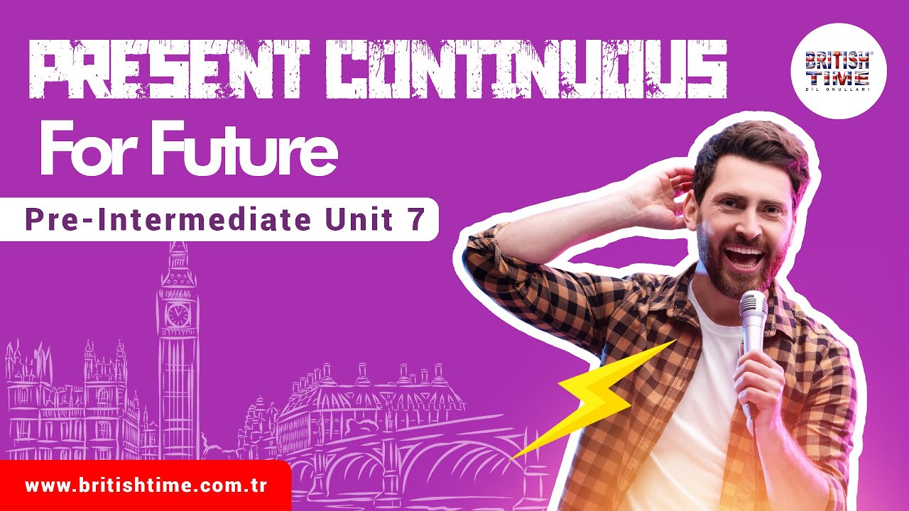 Present Continuous for Future / Pre-Intermediate Unit 7
