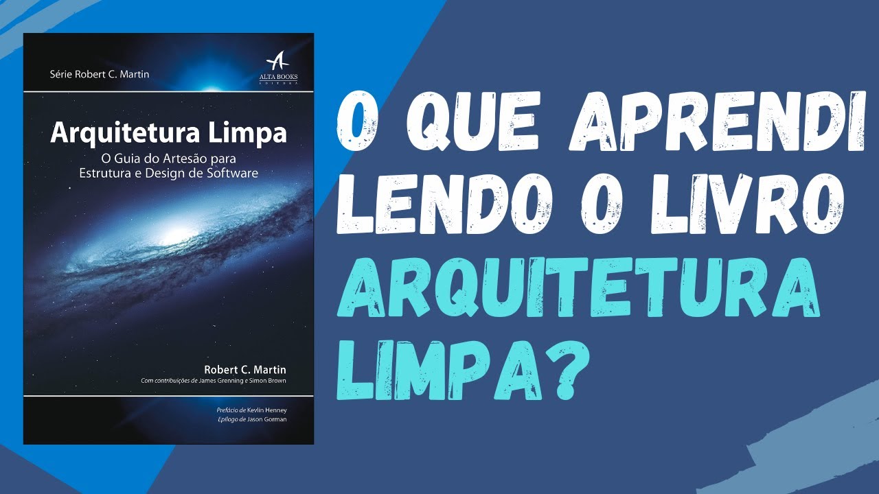 LIVRO ARQUITETURA LIMPA - O QUE APRENDEMOS COM ELE?