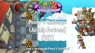PvZ2 Reflourished - Penny's Challenge (Airship Fortress)(VET) - Gameplay