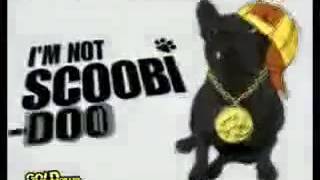 fat dog   i'm not scoobidoobidoo