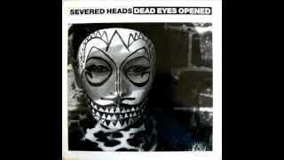 Severed Heads - Dead Eyes Opened (played at 33 rpm + 8 pitch)